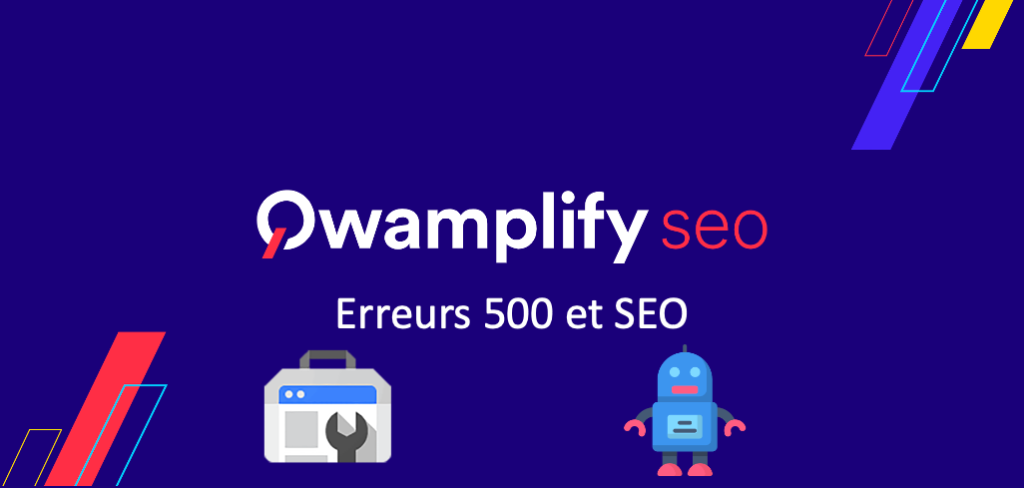 Erreurs 500 et SEO